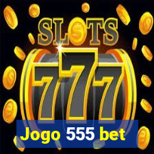 Jogo 555 bet